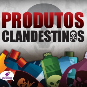 PRODUTOS CLANDESTINOS