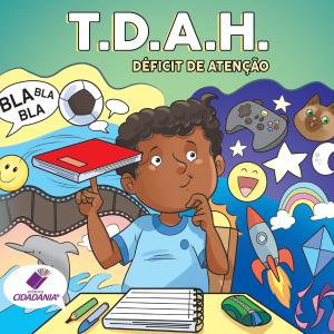 T.D.A.H. DÉFICIT DE ATENÇÃO