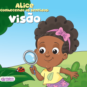 Alice conhecendo os sentidos - olfato