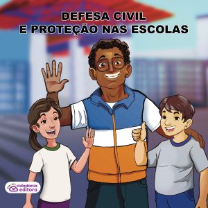 Defesa civil e proteção nas escolas