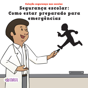 Segurança nas escolas, como estar preparado para emergências
