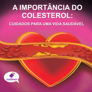 A importância do colesterol: cuidados para uma vida saudável