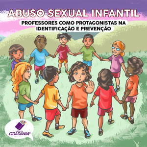 Abuso sexual infantil: Professores como protagonistas na identificação e prevenção