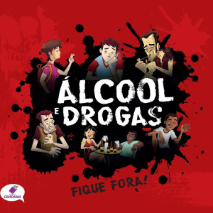 Álcool e drogas, fique fora!
