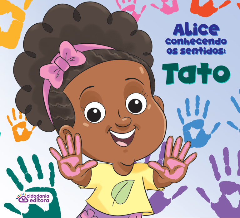 ALICE DESCOBRINDO OS SENTIDOS: TATO