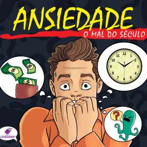 Ansiedade: o mal do século