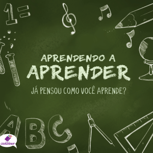 Aprendendo a aprender: já pensou como você aprende?