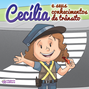 CECÍLIA E SEUS CONHECIMENTOS DE TRÂNSITO