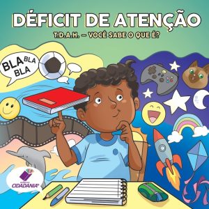 DÉFICIT DE ATENÇÃO TDAH VOCÊ SABE O QUE É?