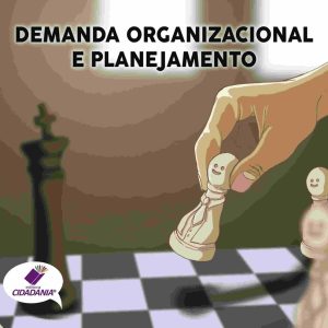 Demanda organizacional e planejamento