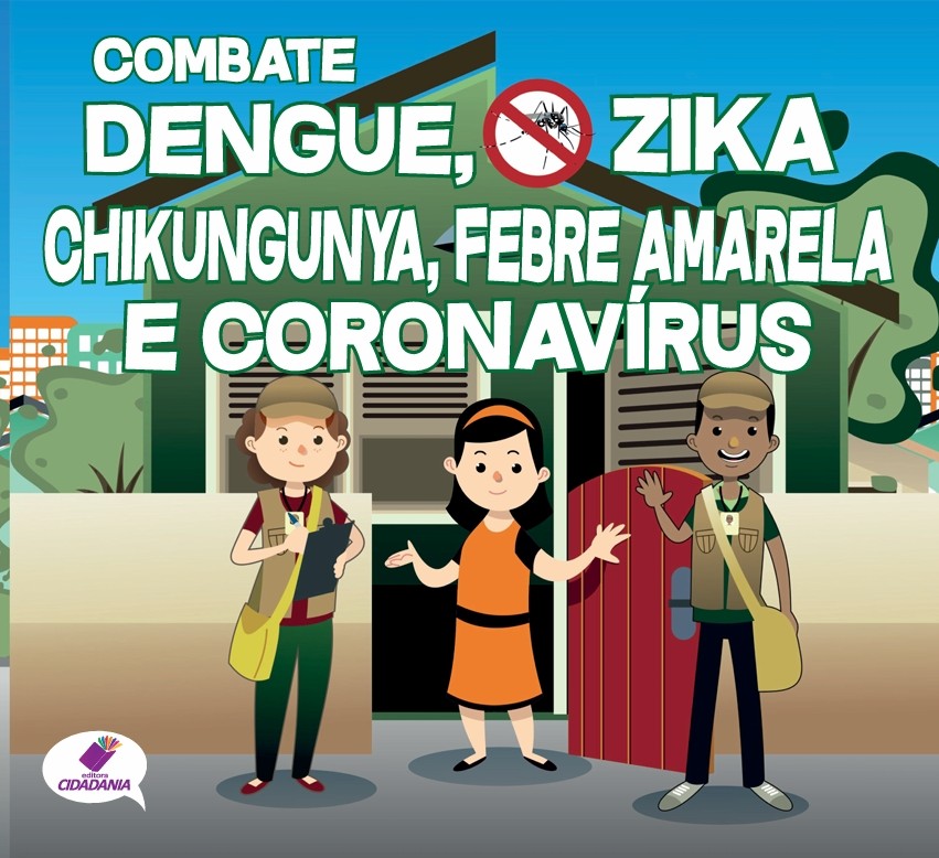 Dengue, Zika, Chikungunya, Febre Amarela e Coronavírus