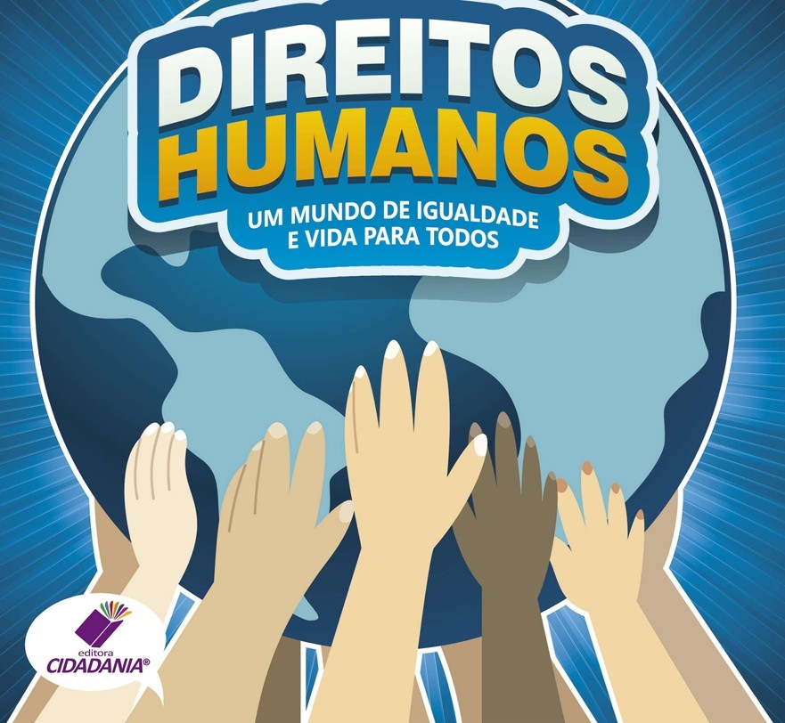 Direitos humanos: um mundo de igualdade e vida para todos