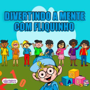 DIVERTINDO A MENTE COM FLIQUINHO!