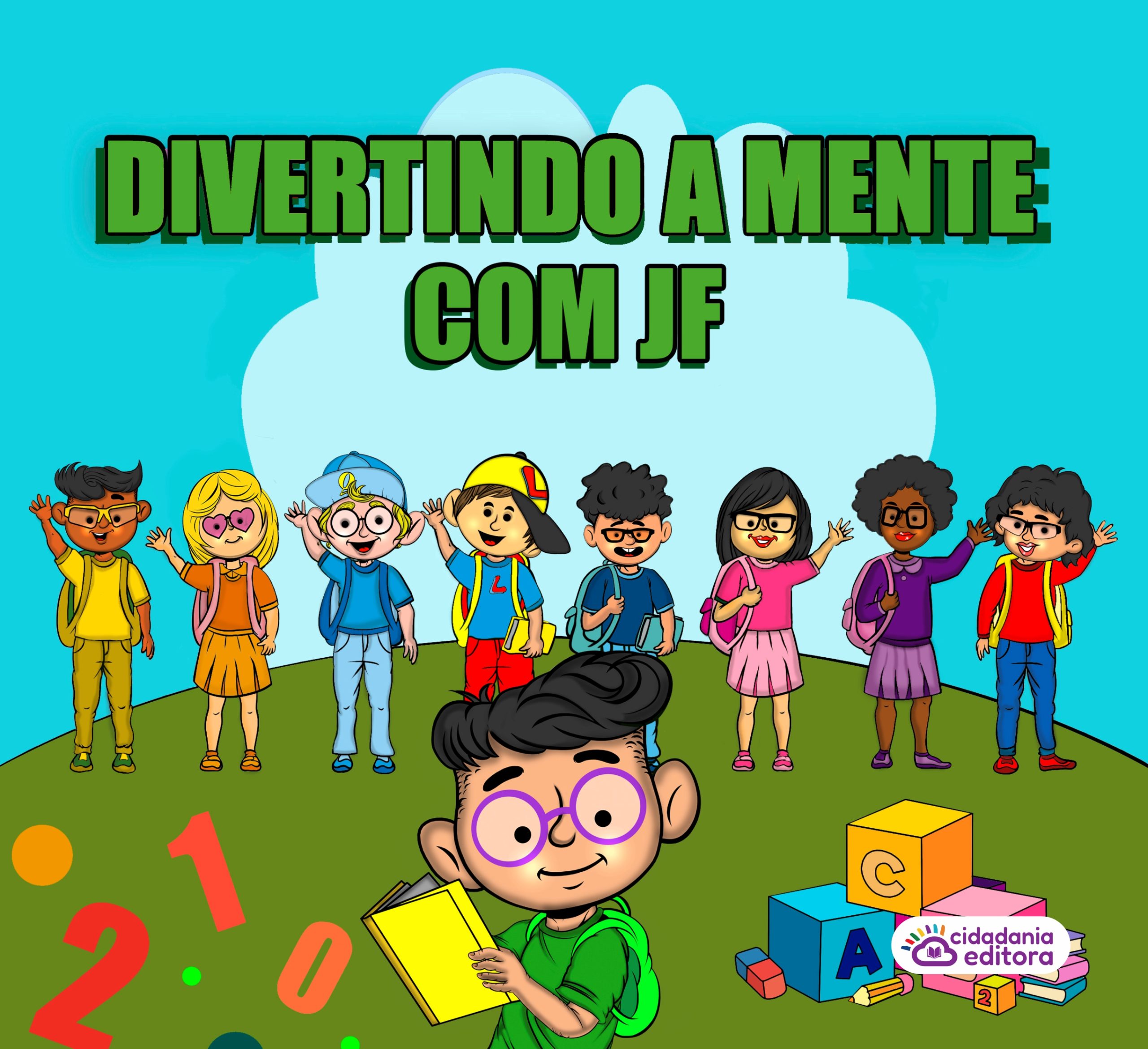 DIVERTINDO A MENTE COM JF!