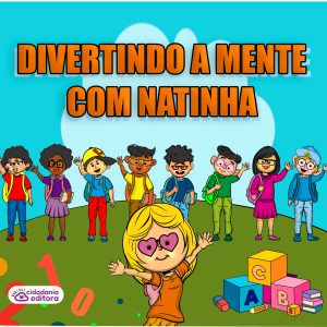 DIVERTINDO A MENTE COM NATINHA!