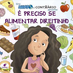 SÉRIE MUNDO DO CONTRÁRIO É PRECISO SE ALIMENTAR DIREITINHO