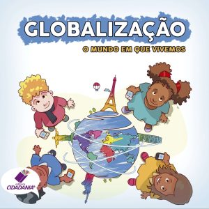 Globalização: O mundo em que vivemos