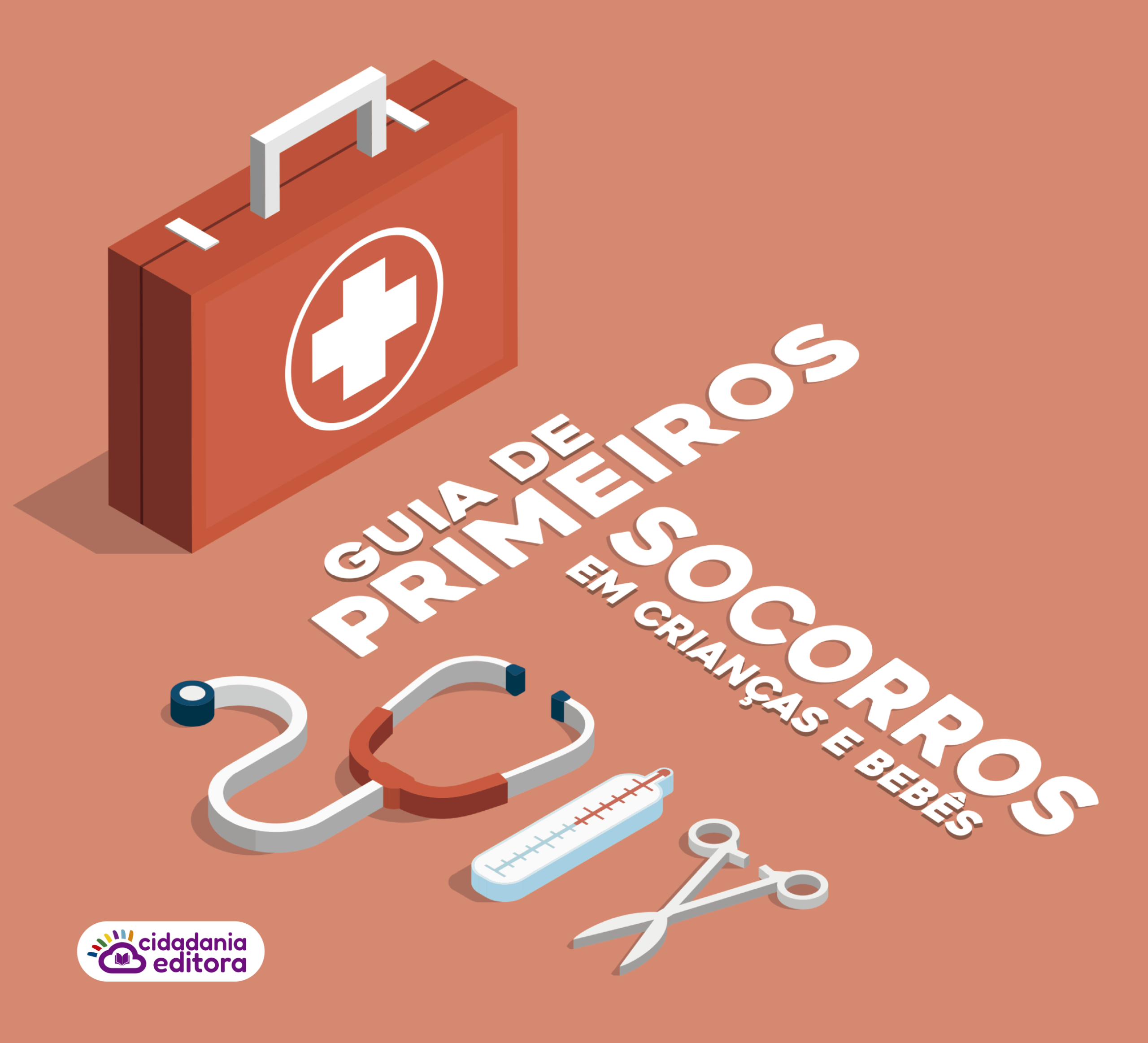 GUIA DE PRIMEIROS SOCORROS EM CRIANÇAS E BEBES.