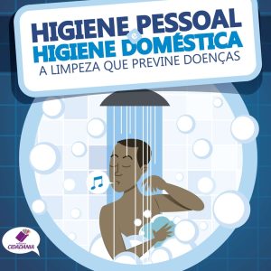 Higiene pessoal e higiene doméstica: A limpeza que previne doenças