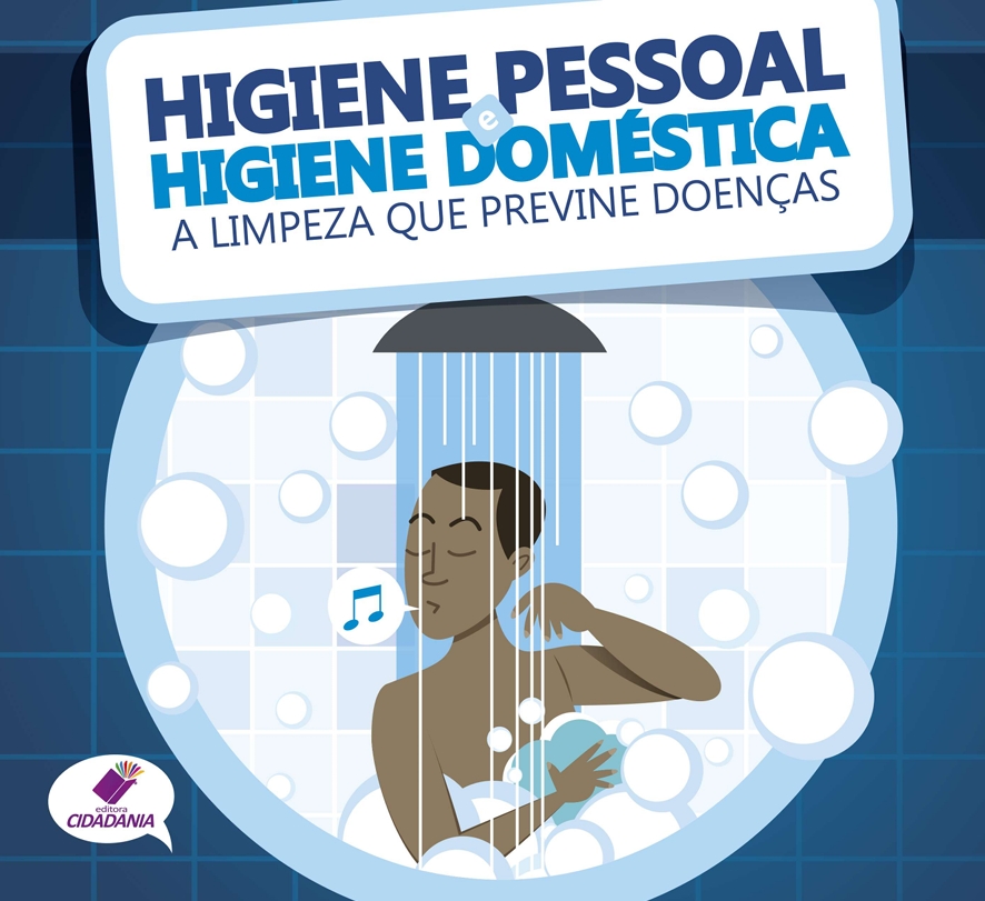 Higiene pessoal e higiene doméstica: A limpeza que previne doenças
