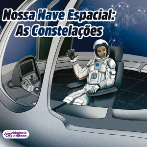 NOSSA NAVE ESPACIAL: AS CONSTELAÇÕES