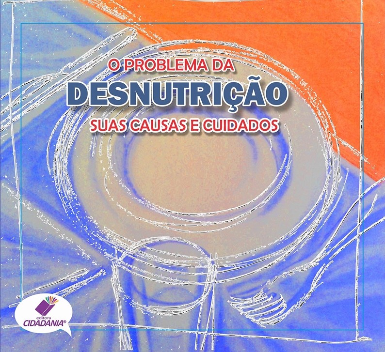 O problema da desnutrição: suas causas e cuidados