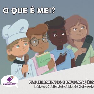 O que é MEI? Procedimentos e informações para o microempreendedor
