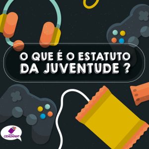 O que é o Estatuto da Juventude?