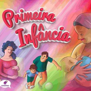 Primeira infância: Direitos e Responsabilidades