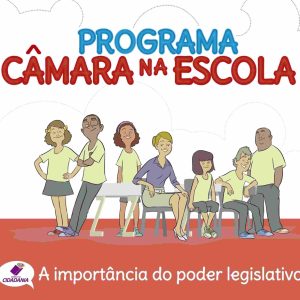 Programa Câmara na escola: a importância do poder legislativo