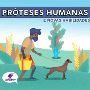 Próteses humanas e novas habilidades