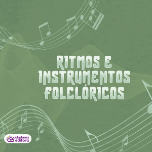 Ritmos e instrumentos folclóricos.