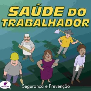 Saúde do trabalhador: segurança e prevenção