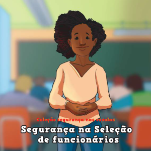 Segurança nas escolas: Segurança na seleção de funcionários
