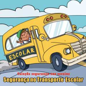 Segurança nas escolas: Segurança no transporte escolar
