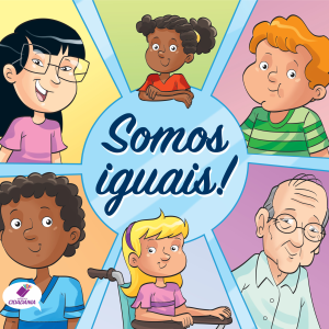 Somos iguais! Combatendo o racismo