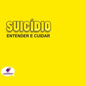 Suicídio: entender e cuidar
