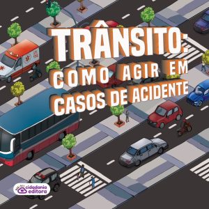 Trânsito: Como agir em casos de acidentes