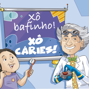 Xô bafinho! Xô cáries!